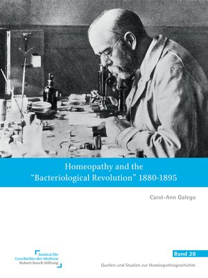 cover image of Homeopathy and the "Bacteriological Revolution" 1880-1895